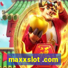 maxxslot .com